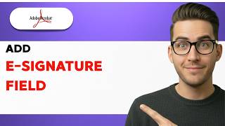 How to Add an E-signature Field in Adobe Acrobat [2026 Full Guide]