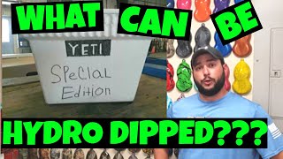 WHAT CAN BE HYDRO DIPPED? - F. A.Q. #2