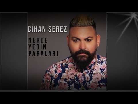 CİHAN SEREZ / NERDE YEDİN PARALARI ( Official Video 2022  █▬█ █ ▀█▀ ♫2022♫ █▬█ █ ▀█▀ Roman Havası