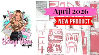 Scrap Diva Designs | APRIL 2026 Release | Come See!