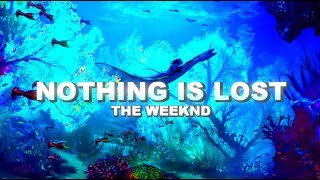 The Weeknd-NOTHING IS LOST/YOU GIVE ME STRENGTH (Traduzione Italiana)