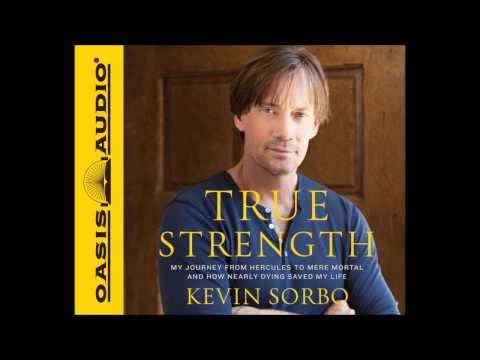 "True Strength" by Kevin Sorbo