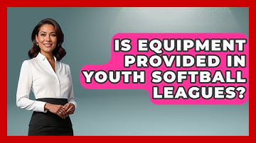 Is Equipment Provided in Youth Softball Leagues? | Softball Basics and Beyond News