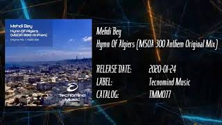 Mehdi Bey - Hymn Of Algiers (MSOA 300 Anthem Original Mix)