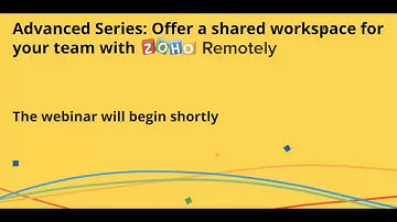 Advanced Series: Offer a shared workspace for your team with Zoho Remotely