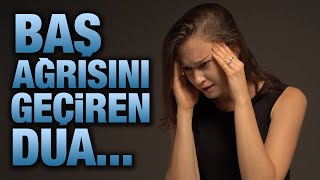 BAŞ AĞRISI İÇİN EN ETKİLİ DUA! Peygamberimizin Baş Ağrısı İçin Okuduğu Dua Diyanet