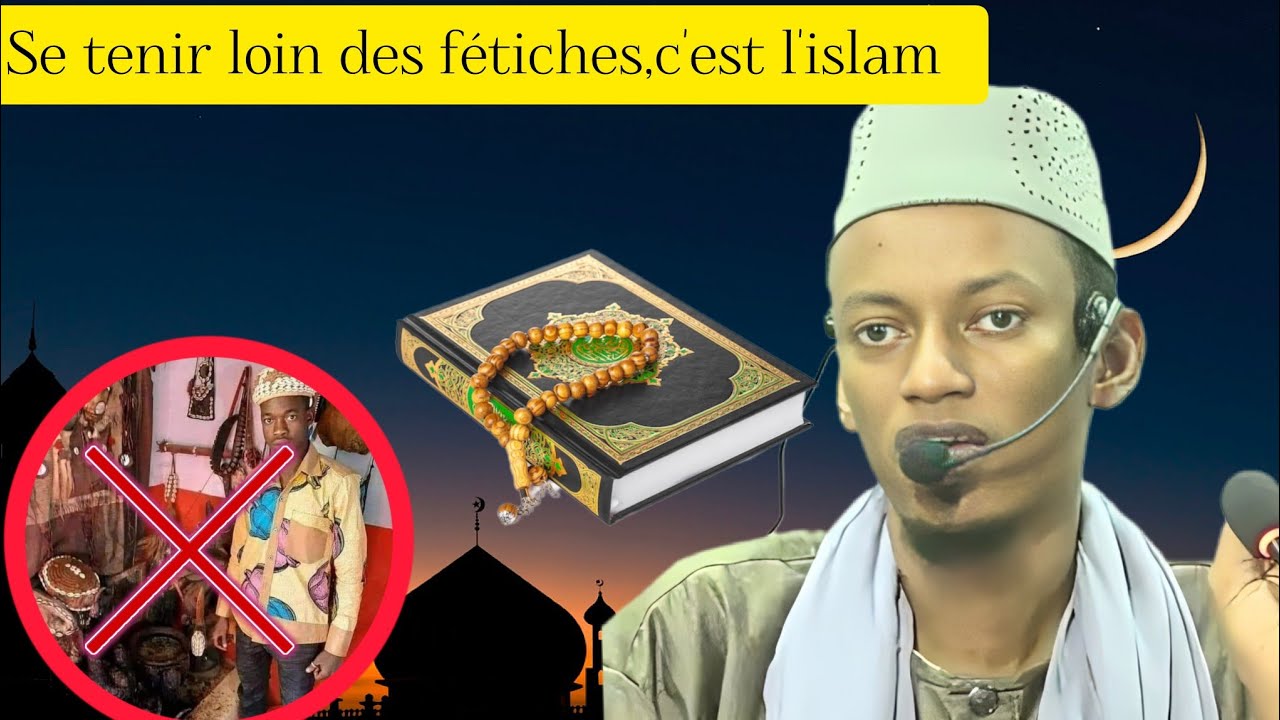L'islam c'est mettre fin aux pratiques idolâtres,se tenir loin des fétiches et avoir le Tawhid