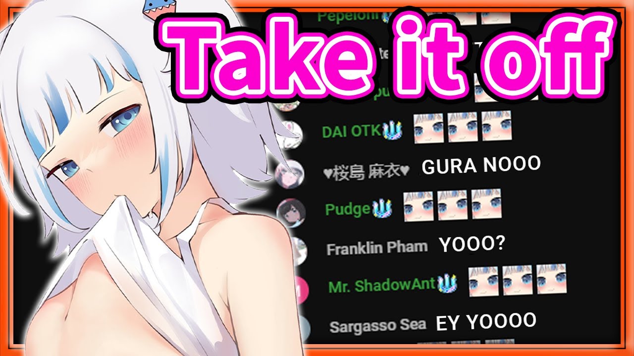 Gura Starts Taking Off a Piece of Her Clothing on Stream, Chat: 【Gawr Gura / HololiveEN】