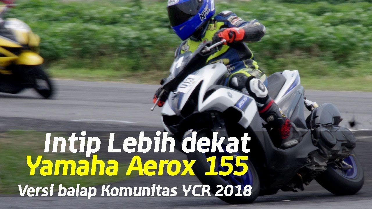 VLOG Intip Lebih Dekat Yamaha Aerox 155 Versi Balap Komunitas YCR