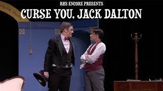 Curse You, Jack Dalton - Rhs Encore One Act Trailer