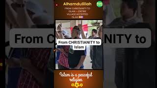 From Christianity to Islam — Entire Village Accepted Islam 😳☪️ #shorts #shortsfeed