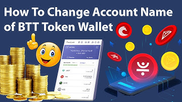 How To Change Account Name of BTT Token Wallet | Crypto Wallets Info