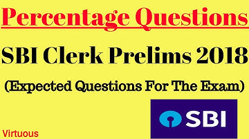Percentage Questions For SBI Clerk Prelims 2018 | Expected Questions For Exam