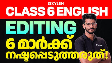 Class 6 English | EDITING - 6 മാർക്ക് നഷ്ടപ്പെടുത്തരുത് | Xylem Class 6