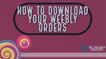 Download your Weebly Orders into One Stop Order Processing