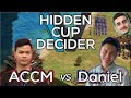 Hidden Cup 4 Decider | ACCM vs Daniel (Best of 7)