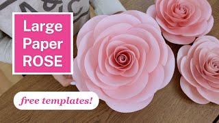 PAPER ROSE DIY TUTORIAL | Easy LARGE Paper Flowers + FREE templates!