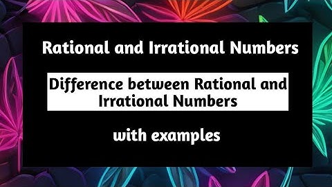Difference between Rational and Irrational Numbers with Examples | Rational Number | Pythagoras Math