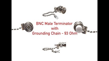 BNC Male Terminator with Grounding Chain - 93 Ohms #378