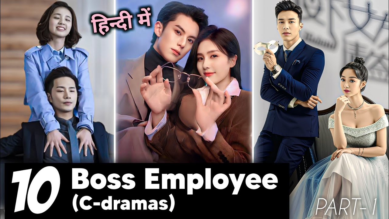 Top 10 Boss & Employee Romance Chinese Dramas in Hindi Dubbed | Part-1 | The RK Tales 