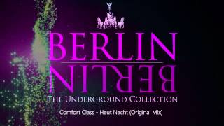 15. Comfort Class - Heut Nacht (Berlin Berlin Vol.1)