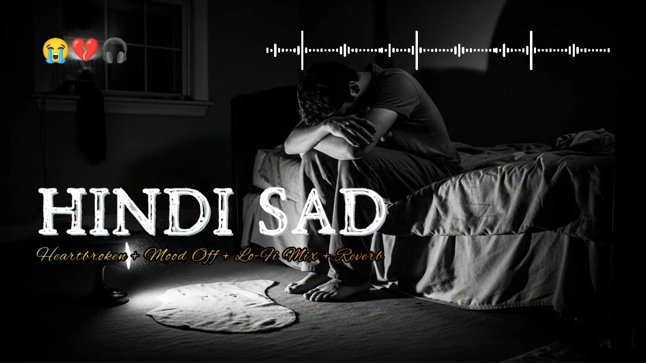 Hindi Sad Lofi Night Mix | Emotional Songs for Lonely Sleepless Nights