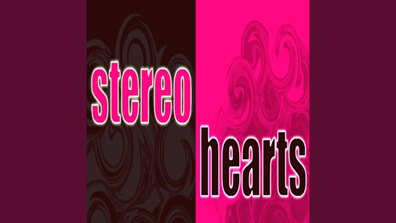 Stereo Hearts