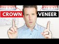 Dental Veneers vs Crowns - Which is best?