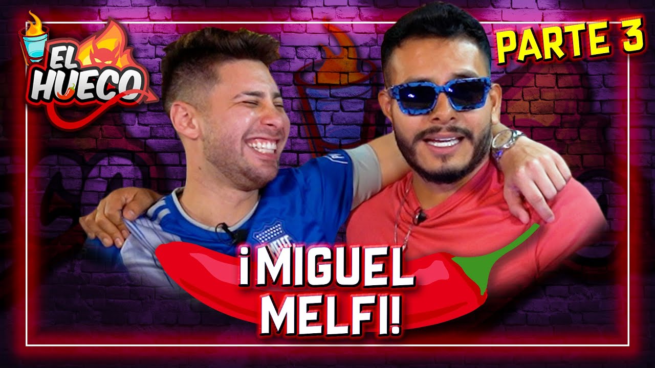 MIGUEL MELFI EN MI HUECO🍻- PARTE 3😈 - YouTube