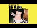 Fry Your Brain with The Maine on tour. (Official Trailer)