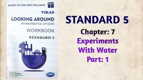 Std-5 EVS | Ch:7 Experiments With Water | Part 1 | Looking Around | Vikas Workbook Solution | Ncert