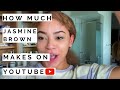 How much Jasmine Brown makes on Youtube