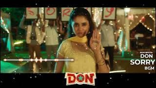 Don Sorry BGM  |  Don BGMS | BGMS | Sivakarthikeyan | Priyanka Mohan | Anirudh