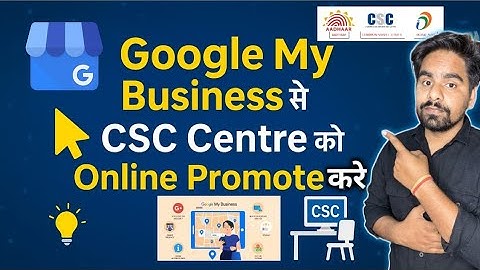 Google My Business से करें CSC Centre का Online Promotion | बढ़ाएँ Customer और Income