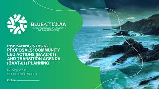 Preparing Strong Proposals: Community‑Led Actions (BAAC-01) and Transition Agenda (BAAT-01) Planning