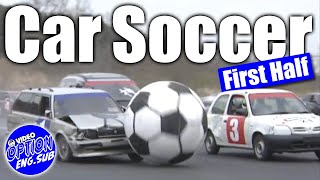 Car Soccer Rd.1 the 1st half with frequent crashes