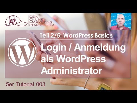 5er Serie 003-B - Login / Anmeldung als WordPress Administrator - Tutorial