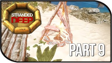 Stranded Deep Gameplay Part 9 - Fire Pit + Fire Spit = Cooked Shark!
