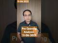 Nifty Pre Opening Analysis for 11-06-2025 #financialeducation #trading