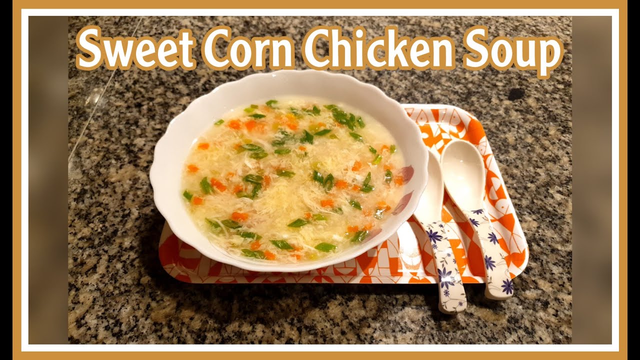 Sweet Corn Chicken Soup || Sweta's Henshel - YouTube