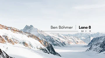 Ben Böhmer | Lane 8 - Mix (Pt.2)