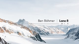 Ben Böhmer | Lane 8 - Mix (Pt.2)