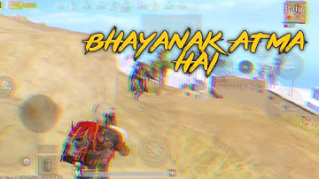 Bhayanak Atma Hai | BGMI Montage |   SAMSUNG,A3,A5,A6,A7,J2,J5,J7,S5,S6,S7,59,A10,A20,A30,A50,A70