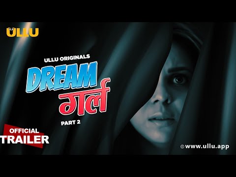 Dream Girl  (Part-2) | Ullu Originals | Official Trailer | Releasing on: 23rd May