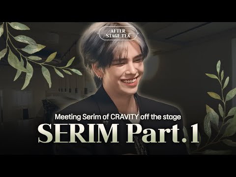 Dicover CRAVITY Serim&amp;#39;s Mysterious Close Friend │ After Stage <strong>Tea</strong>🍵 <strong>EP</strong>.1-1