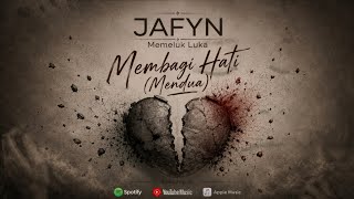 Jafyn - Membagi hati (Mendua) Official Lirik
