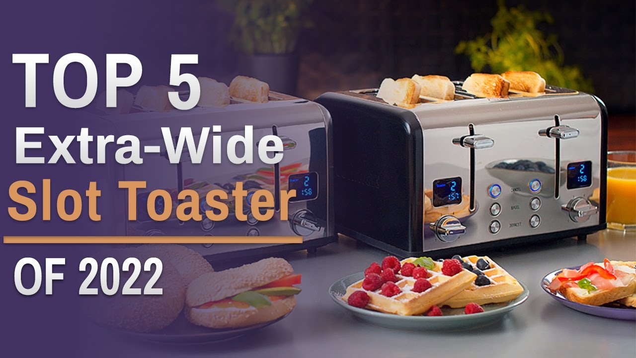 Top 5: BEST Extra-Wide Slot Toaster Of 2022 | Stainless Steel Bagel Toaster with Digital Timer