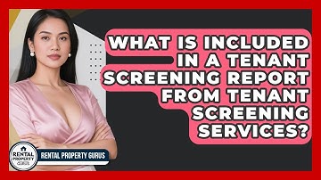 What Is Included in a Tenant Screening Report from Tenant Screening Services?