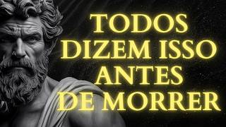 As 7 PALAVRAS que TODOS Dizem ANTES de MORRER: O que NINGUÉM Conta | Estoicismo