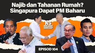 Najib & Tahanan Rumah?, Rationalisasi Subsidi, Akaun 3 KWSP, PM Baharu Singapura